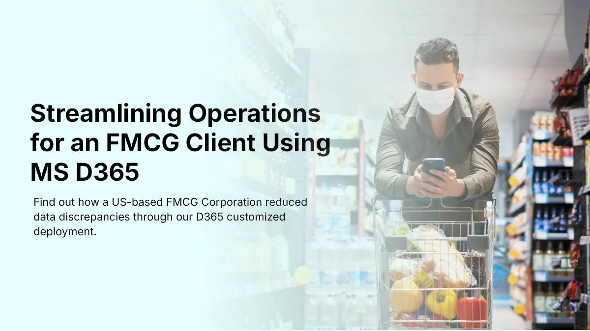 Unification of FMCG Operations with D365 (case study 2)