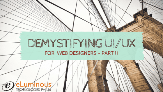 Demystifying UI/UX for Web Designers – Part II