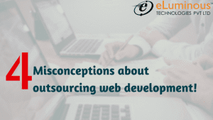 4 Misconceptions about Outsourcing Web Development