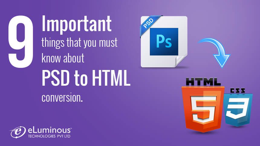9 Things you must know about PSD To HTML Conversion