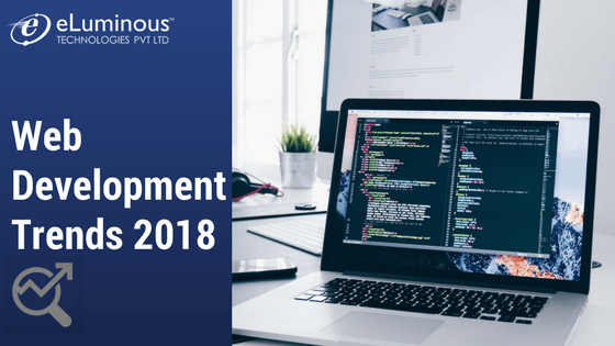 Web Development Trends For 2018
