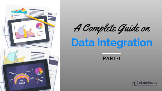 A Complete Guide on Data Integration- Part I