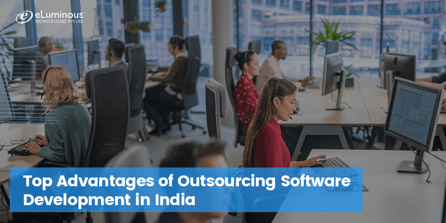 Advantages of Outsourcing Software Development in India