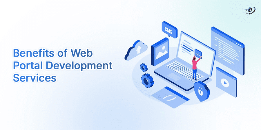 Benefits of Web Portal Development Services