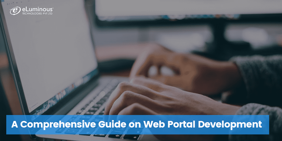 Everything You Must Know about Web Portal Development
