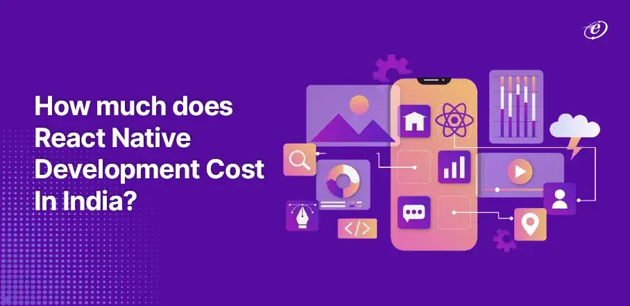How much does React Native App Development Cost in India?