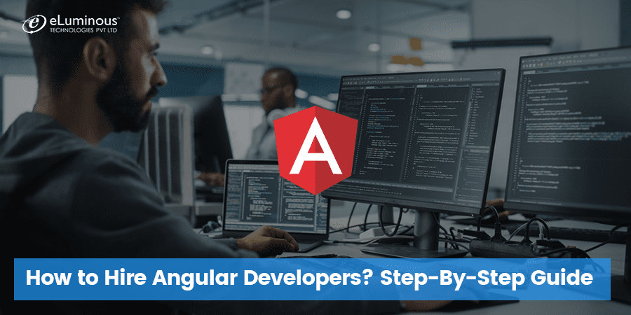 How to Hire Anular Developers Step-by-Step Guide