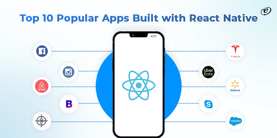 Top 10 Popular Apps Built with React Native
