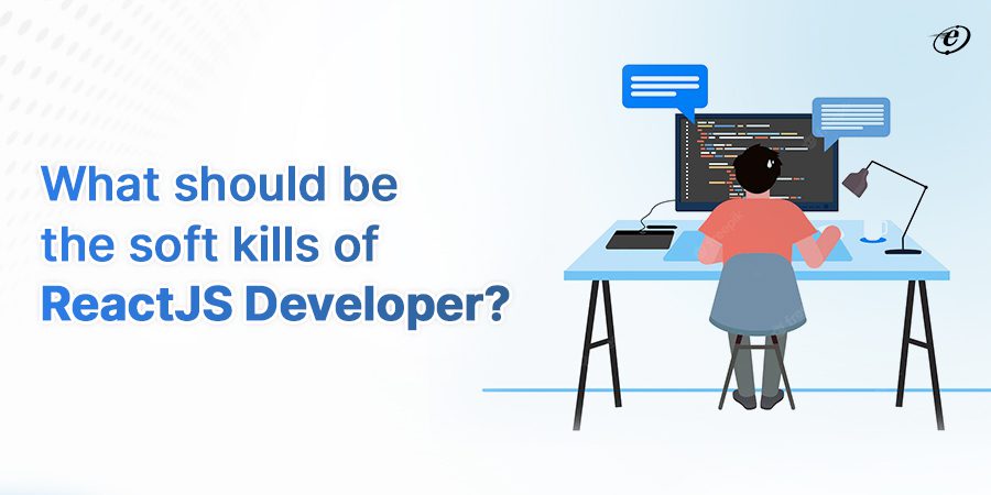 Soft Skills of ReactJS Developer