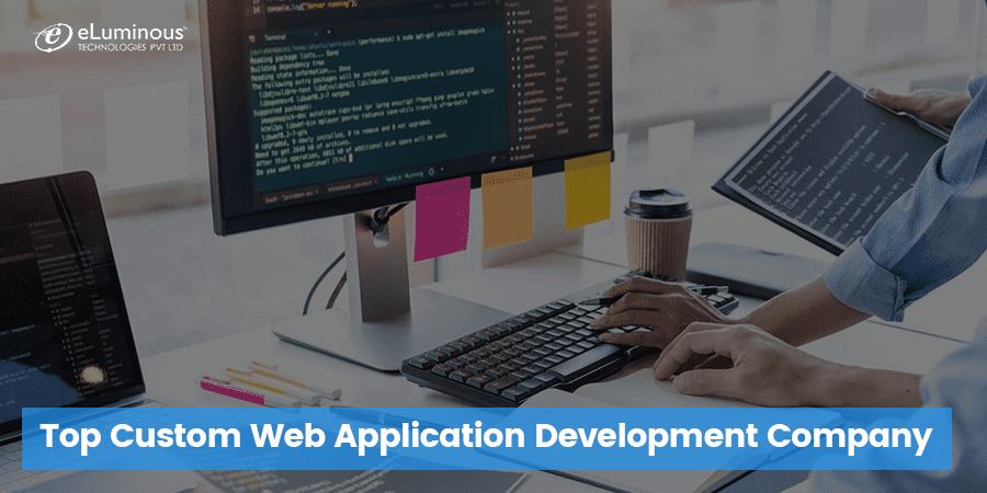Top Custom Web Application Development Company
