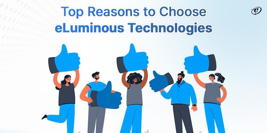 Top Reasons to Choose eLuminous Technologies