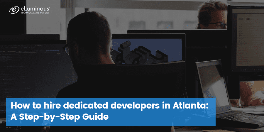How to hire dedicated developers atlanta