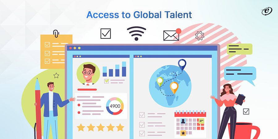 Access to Global Wide Pool of Talent 