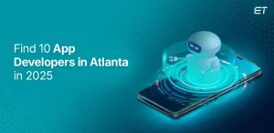 Find Top App Developers in Atlanta in 2025