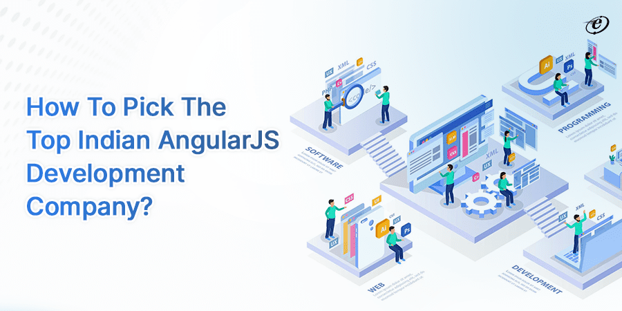 How to choose the Best AngularJS Development Company in India
