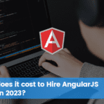 Cost to Hire AngularJS Developers in 2023