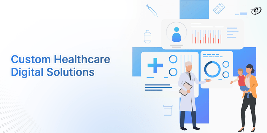 What are Custom Healthcare Solutions