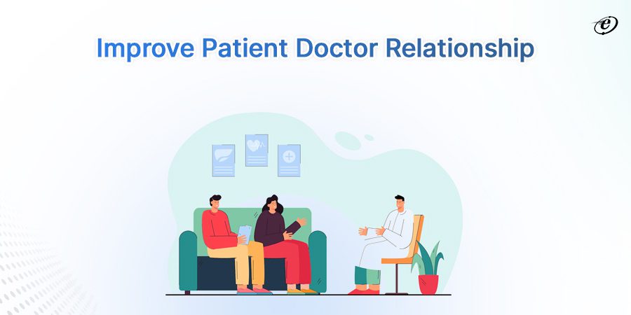Re-modeling Patient-Doctor Relationship