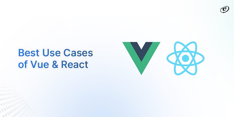 React vs Vue Use Cases