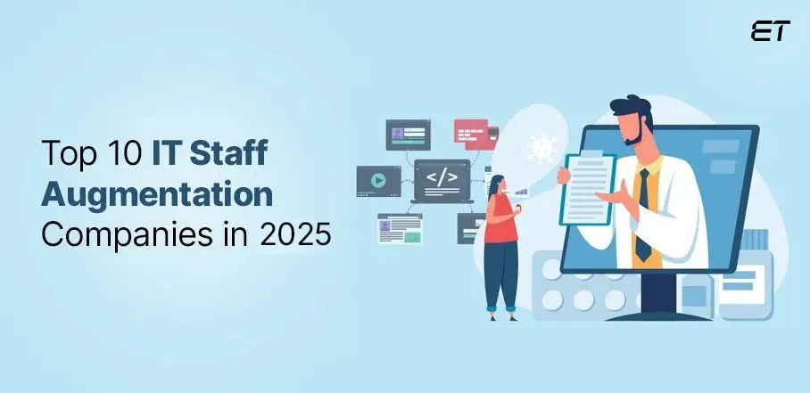 Top 10 IT Staff Augmentation Companies in 2025