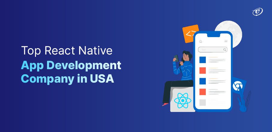 https://eluminoustechnologies.com/blog/wp-content/uploads/2023/03/Top-React-Native-App-Development-Company-in-USA-3.jpg