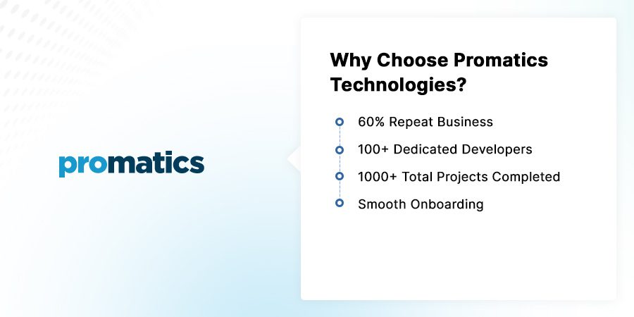 Why Choose Promatics Technologies