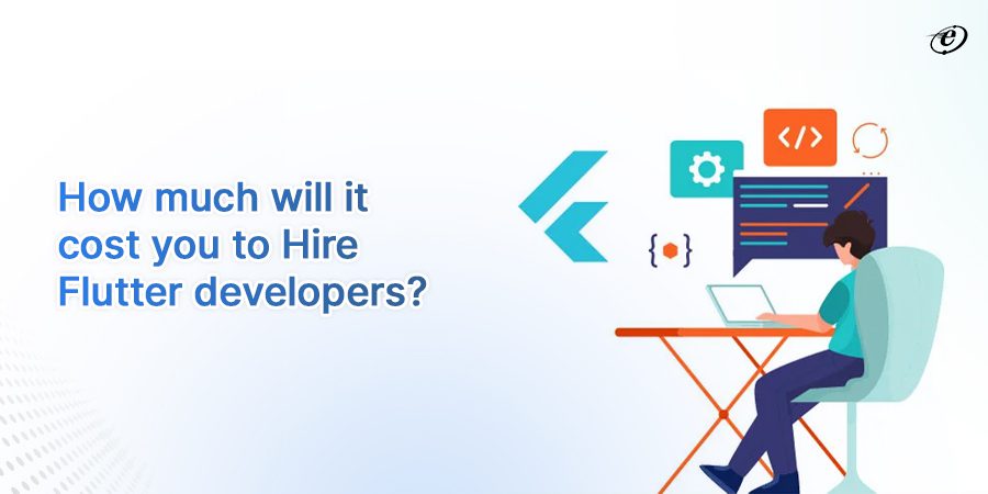 How much will it cost you to hire flutter developers?