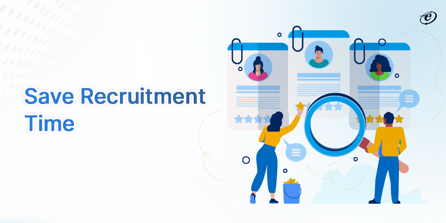 Save Recruitment and Sourcing Time