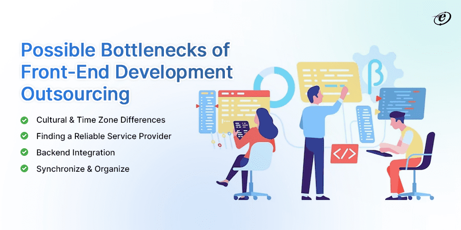 4 Limitations of Front End Development Outsourcing: Learn How to Overcome