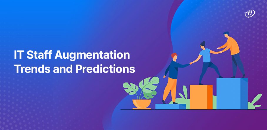 IT Staff Augmentation Future Trends and Predictions