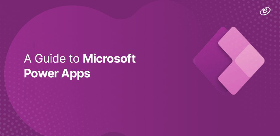 Microsoft Power Apps: A Beginner’s Guide
