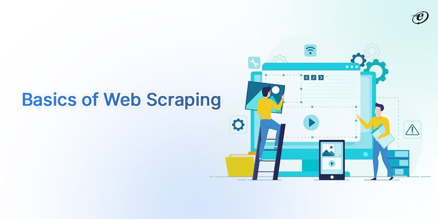 The ABCs of Web Scraping