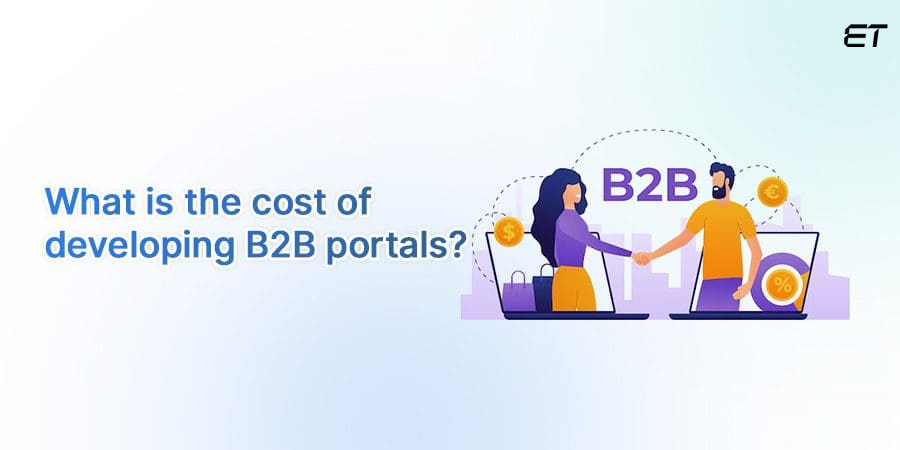 Cost of B2B Portal Development