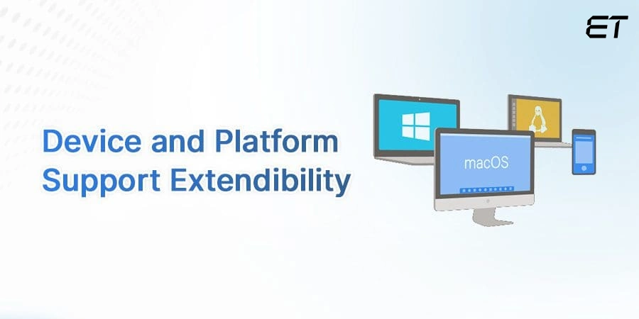 Device and Platform Support Extendibility