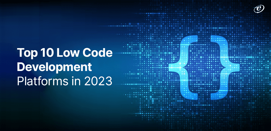 op 10 Low Code Development Platforms in 2023