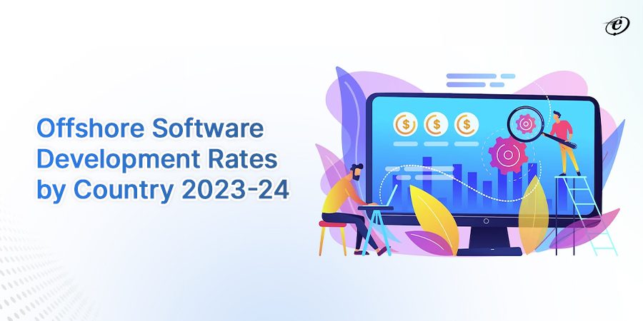 Offshore software development rates by country in 2023-24
