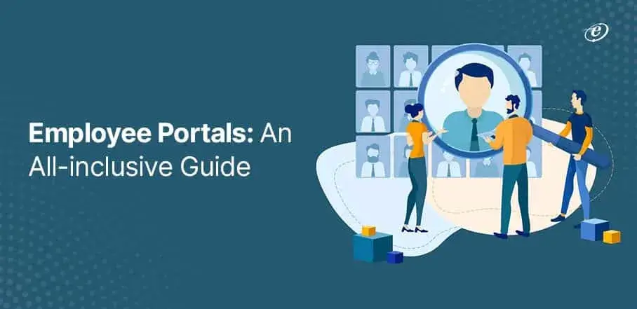 Employee Portals an all inclusive guide