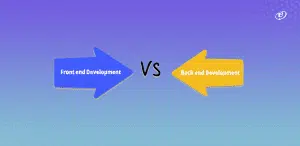 Frontend Development Vs Backend: The Complete Guide 2023