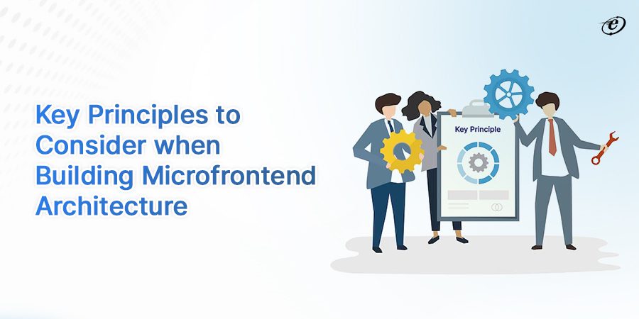 Developing Microfrontend Architecture: Best Practices to Follow