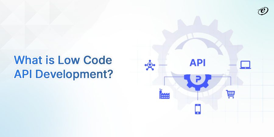 Understanding Low Code API Development