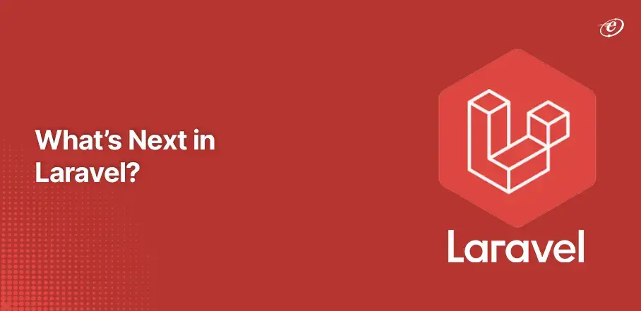 Laravel 10: All You Need to Know About the New Release