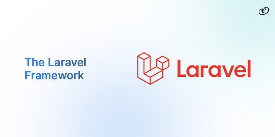 What is the Laravel Framework?