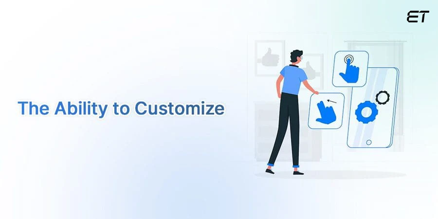 Customization Capabilities- Offshore Development Center Benefits