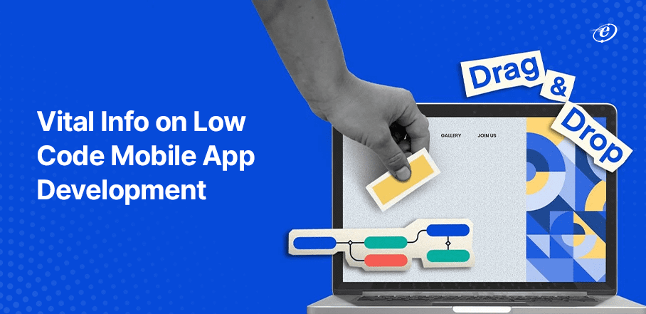 A Guide to Low Code Mobile App Development