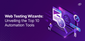 Top 10 Automated Testing Tools for Web Applications for 2024