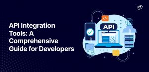 Top 10 API Integration Tools for Developers in 2024