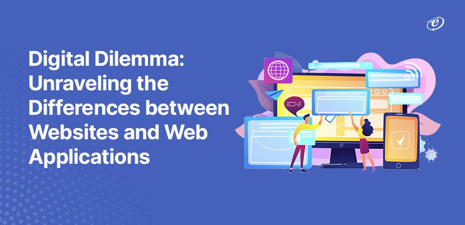 Website vs Web Application: Key Differences and Similarities