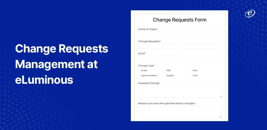 Managing Change Requests at eLuminous | A Complete Guide