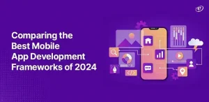 comparing-the-best-Mobile-App-development-framework-of-2024_11zon