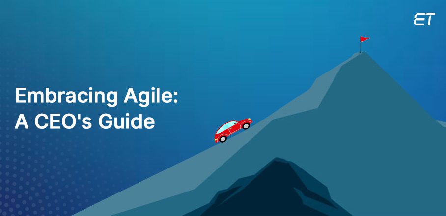 7-Step Roadmap: A CEO’s Guide to Successful Agile Transformation
